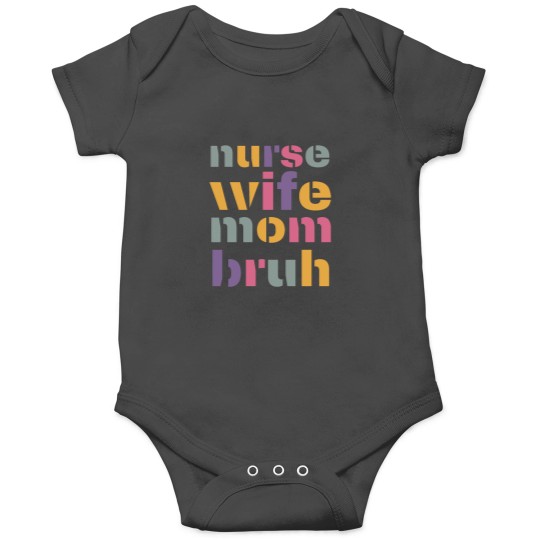 Discover Nurse Wife Mom Bruh Celebrating Mother'ss Day and Birthday with funnys Mom Moments and Mom Life Onesies