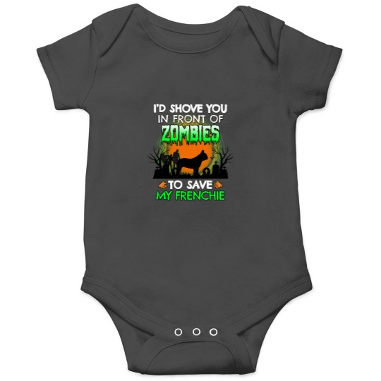 Discover I_d Shove You In Front of Zombies to Save My Frenchie Funny French Bulldog Halloween Dog Gift Active Onesies