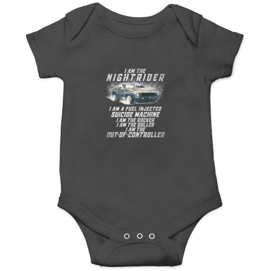 Discover I Am The Nightrider I Am The Out Of Controller Toecutter Onesies