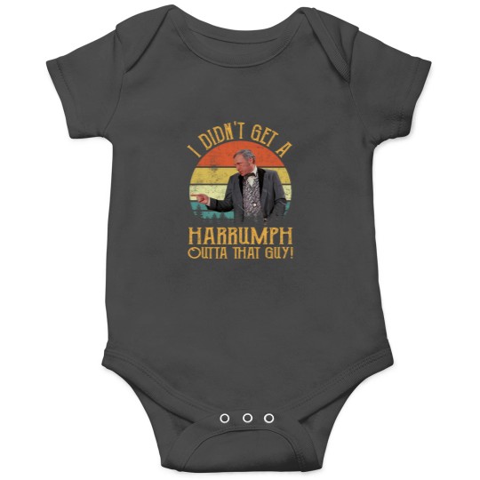 Discover I Didn'T Get A Harrumph Outta That Guy  Blazing Saddles Gift Tee Onesies