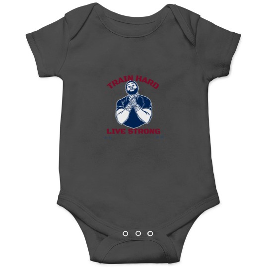 Discover Train hard, live strong. Onesies