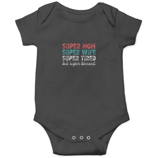 Discover Super Mom Super Wife Super Tired Onesie