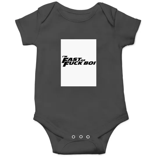 Discover I_m Fast AF BOI Onesies