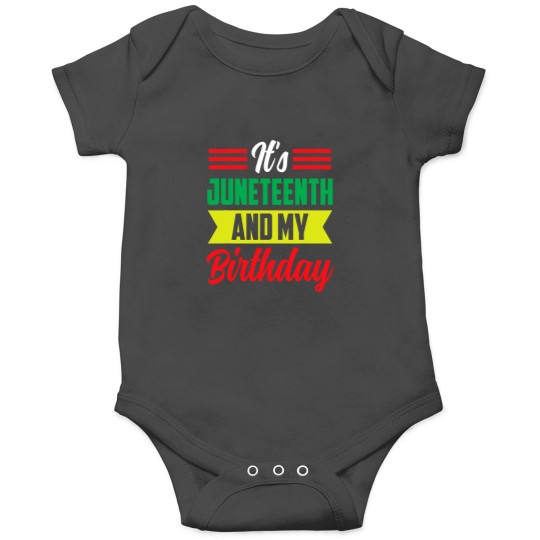 Discover Its Juneteenth And My Birthday Africa American Black 1865 Onesies