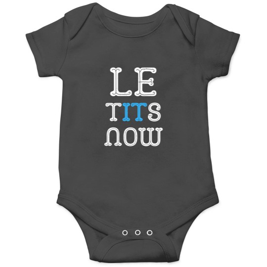 Discover Le Tits Now Onesies