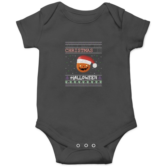 Discover All I Want For Christmas - Humor Spooky Holiday Onesies