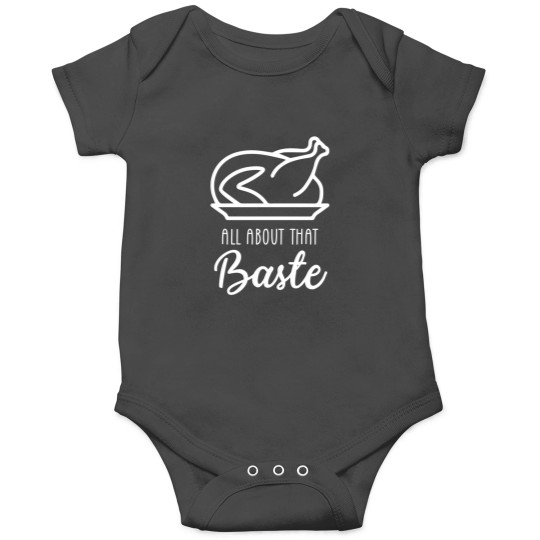 Discover All About That Baste Onesies