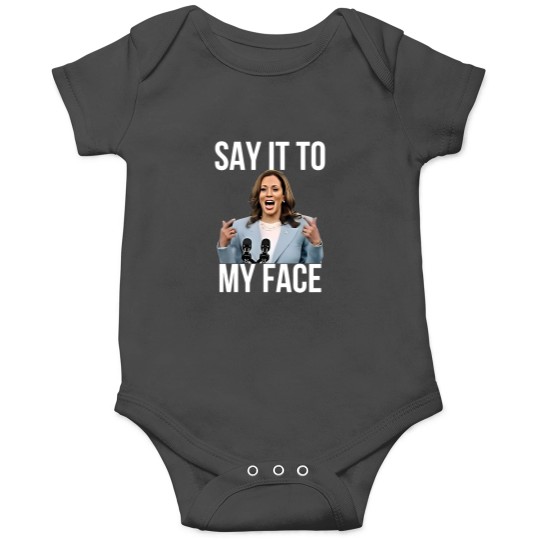 Discover Kamala Harris Onesies, Say It To My Face, For the People Onesies TG0Z46