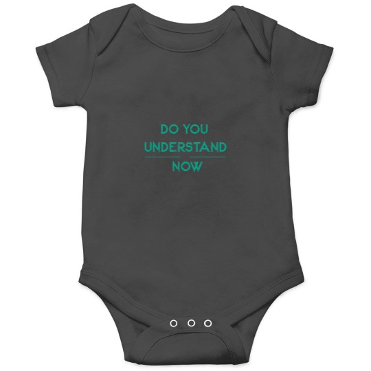 Discover DO YOU UNDERSTAND NOW Essential Onesies