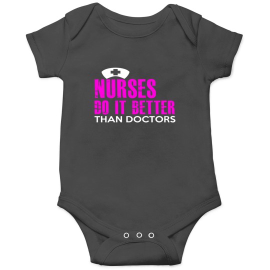 Discover NURSES DO IT BETTER THAN DOCTORS Onesies