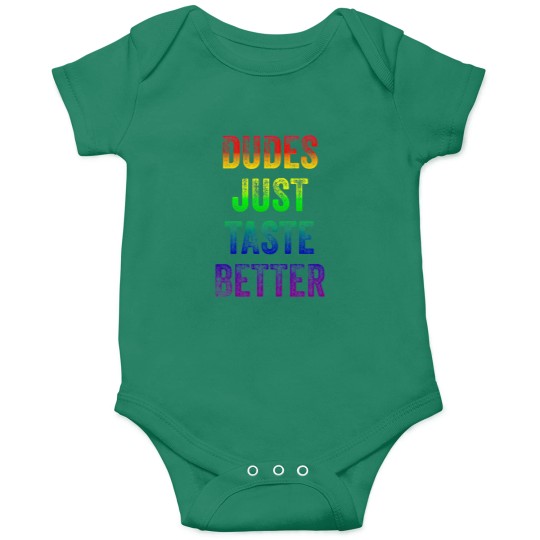 Discover Dudes Just Taste Better Gay Distressed Text Onesies