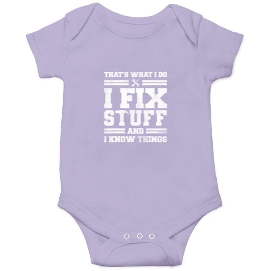 Discover I Fix Stuff And Know Things Onesies
