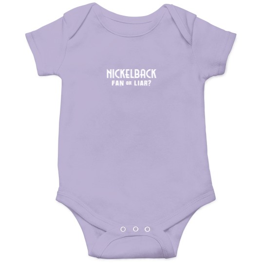 Discover Nickelback Fan or Liar? Onesies. Gift for Him, Gift for Her