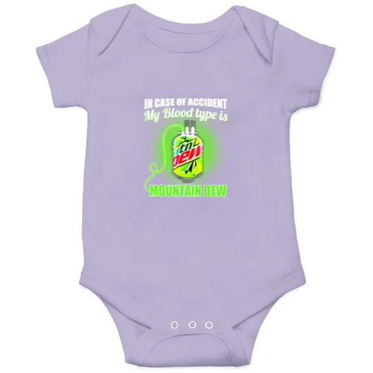 Discover In Case of Accident my Blood Type is Mtn Dew - Mountain Dew - Onesies