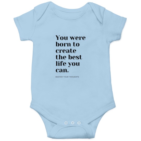Discover You were born to create the best life you can. Master your thoughts Onesies