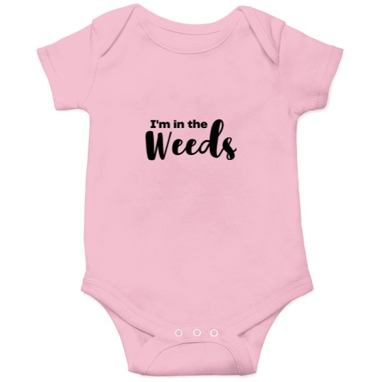 Discover In The Weeds Onesies