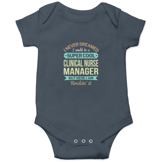 Discover Clinical Nurse Manager Gift Funny Appreciation Pullover Onesies