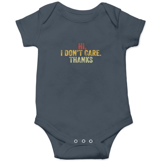 Discover Hi I Don't Care Thanks Hilarious Vintage Distressed Onesies