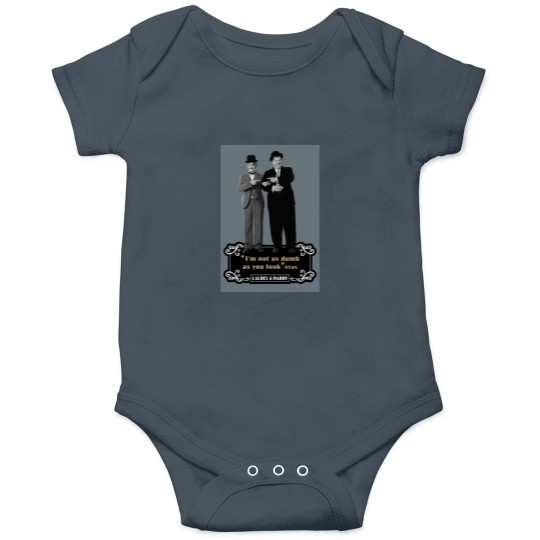 Discover Laurel  Hardyy - Im Not As Dumb As You Look Onesies