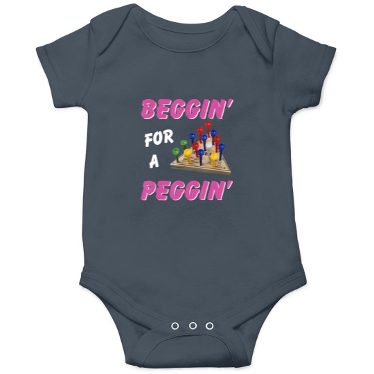 Discover beggin' for a peggin' Onesies