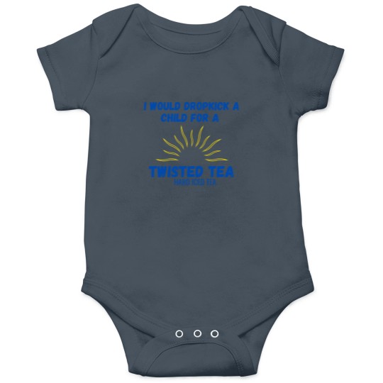 Discover I Would Dropkick A Child For A Twisted Tea Onesies Onesies