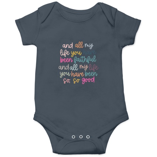 Discover Original artist! All My Life You Have Been Faithful Muted colors Onesies