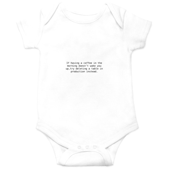 Discover Accidentally Dropping Tables circa 2000s Onesies