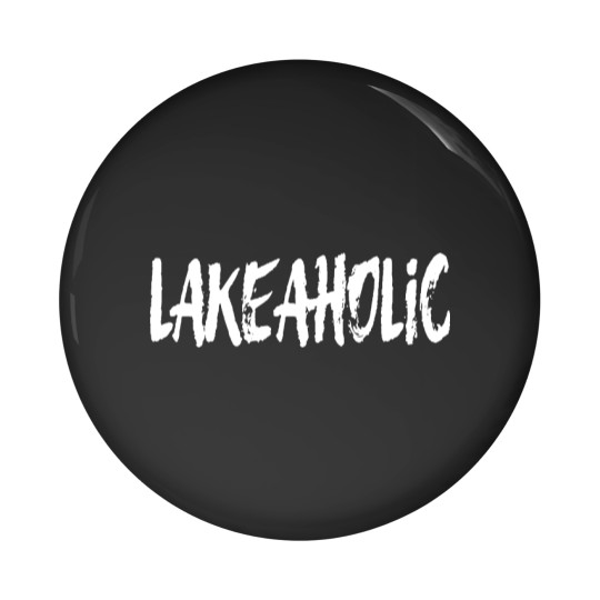 Discover Lakeaholic Pin Buttons