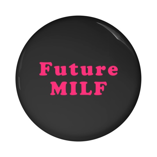 Discover Future MILF Retro Style Pin Buttons