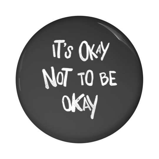 Discover Depression Merch Pin Buttons It's Okay Not To Be Okay