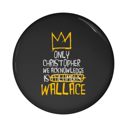 Discover Only Christopher We Acknowledge Is Wallace Pin Buttons