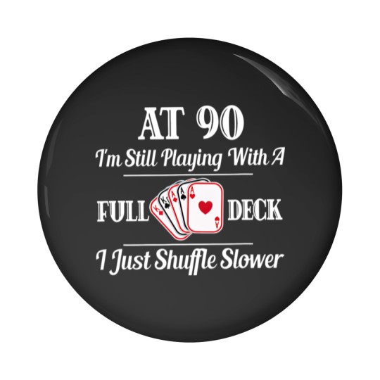 Discover Funny 90th Birthday Gift Pin Buttons 90 Year Old Cards Pin Buttons