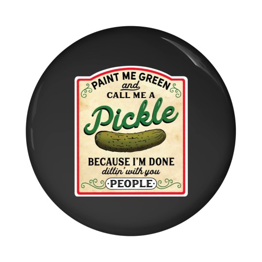 Discover Vintage Pickles Lover Pin Buttons, Paint Me Green and Call Me a Pickle Pin Buttons, Pickle Lover Pin Buttons, omemade Pickles, Cucumber Lover
