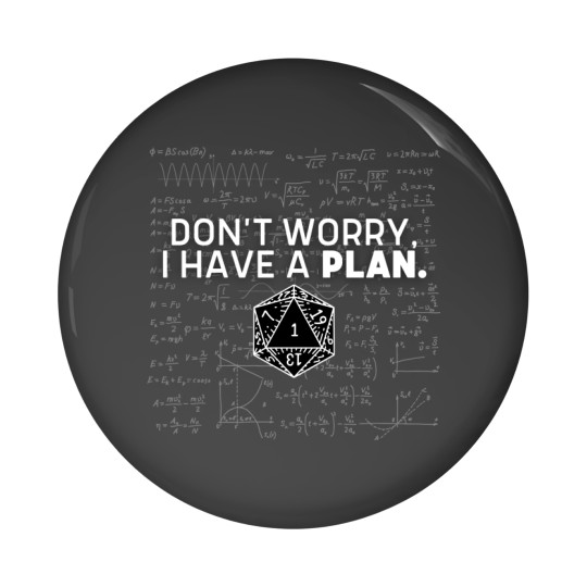 Discover Dont Worry I Have A Plan Pin Buttons