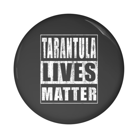 Discover Tarantula Lives Matter Pin Buttons