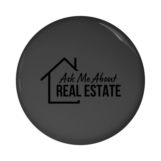 Discover realtor ask me about real estate sweat Pin Buttons