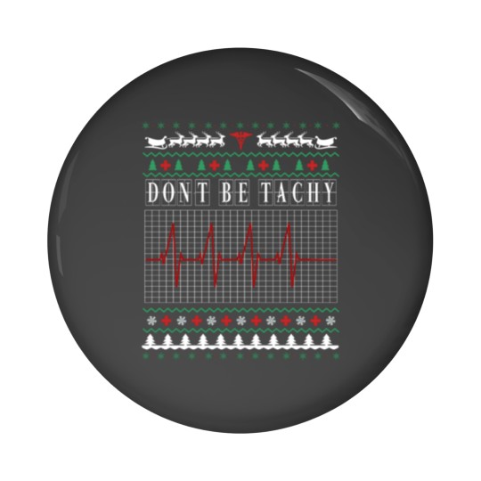 Discover Don 39 T Be Tachy Ugly Nurse Christmas Pin Buttons
