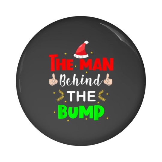 Discover Man Behind Bump Funny Christmas Pregnancy Husband Dad 2020 Pin Buttons