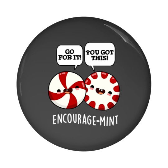 Discover Encourage-mint Funny Candy Pun Pin Buttons