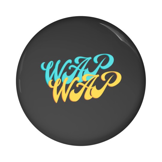 Discover wap cardi b Pin Buttons
