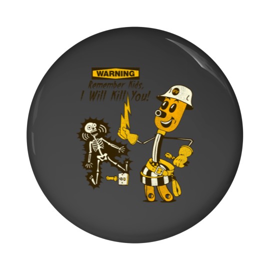 Discover Willie Wiredhand Will Kill You Pin Buttons