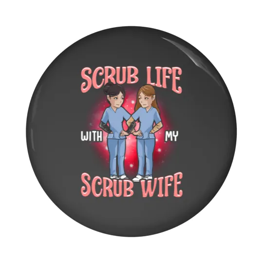 Discover scrub with my scrub wife Pin Buttons