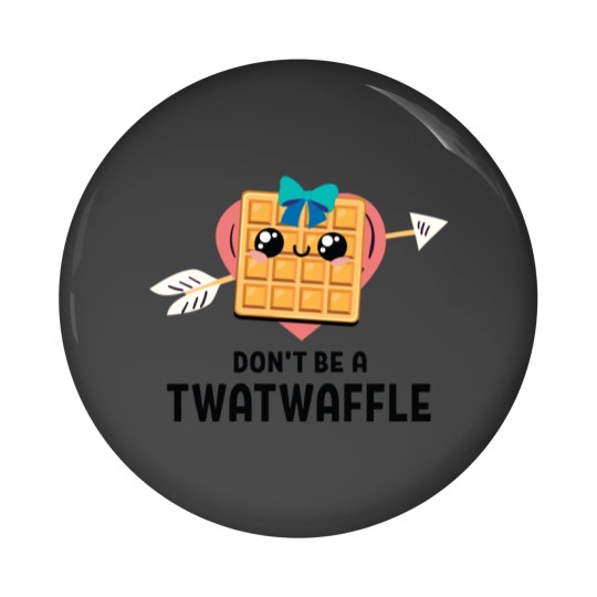 Discover don't be a twatwaffle waffle eaters (2) Pin Buttons