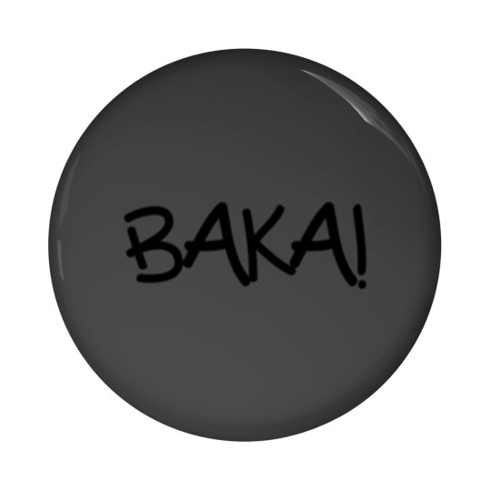 Discover Baka! Pin Pin Buttons