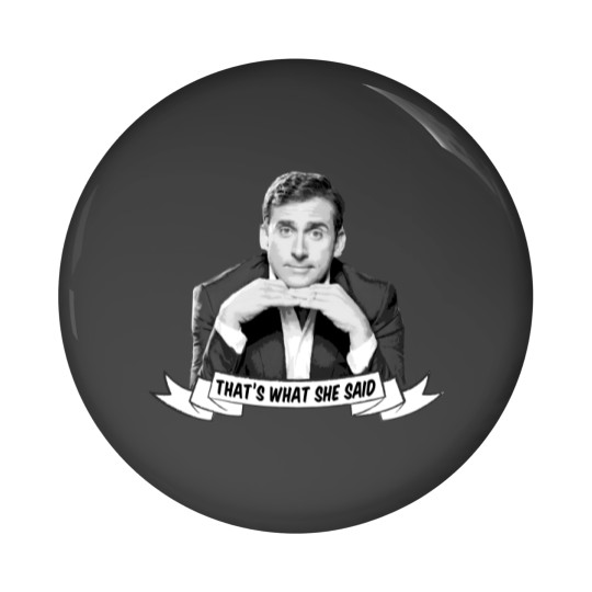 Discover That's what she said Pin Buttons | Michael Scott Pin Buttons | The Office