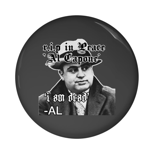 Discover RIP In Peace Al Capone Pin Buttons