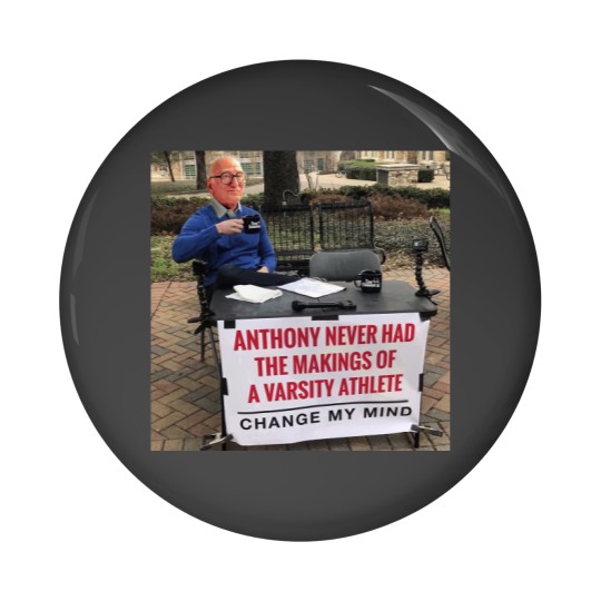 Discover Soprano's Anthony Never Had The Makings Of A Varsity Athlete Change My Mind Pin Buttons