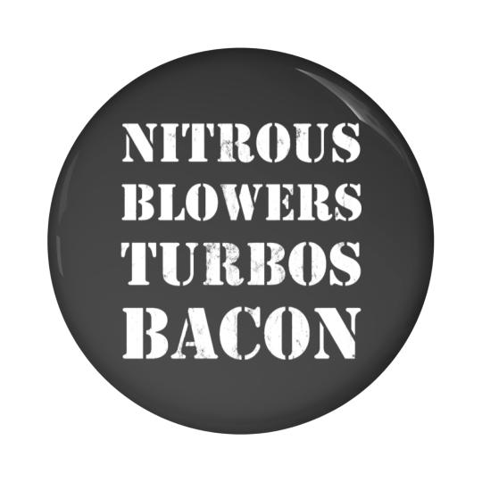 Discover Nitrous & Blowers & Turbos & Bacon Design Pin Buttons