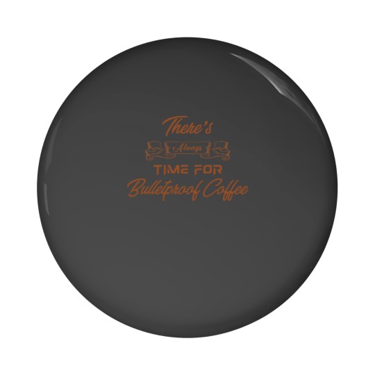 Discover There's always time for Bulletproof Coffee Pin Buttons