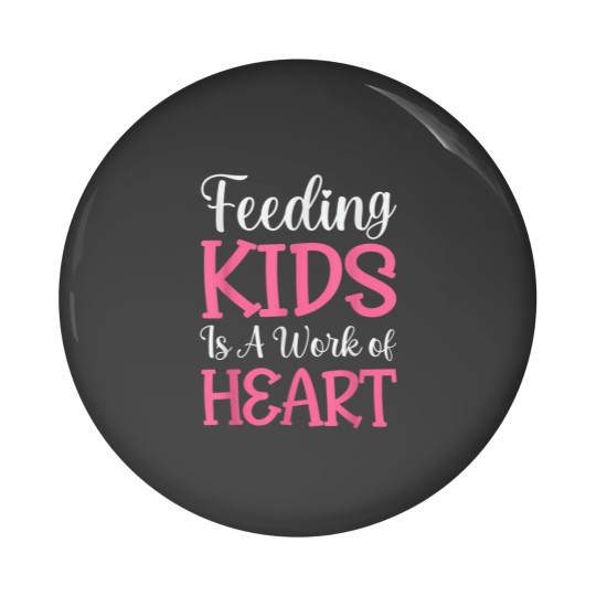 Discover Feeding Kids is a Work of Heart Cafeteria School Lunch Lady 9150 Pin Buttons